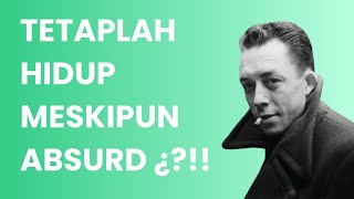 Absurdisme Solusi Menghadapi Dunia Tak Bermakna [upl. by Jaddo]