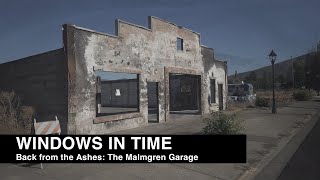 Back from the Ashes The Malmgren Garage Windows in Time [upl. by Zohara344]