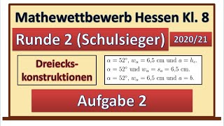 Mathewettbewerb 202021 Runde 2 Schulsieger Aufgabe 2  Dreieckskonstruktionen [upl. by Bernadina]