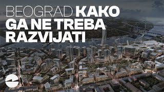 Beograd Kako ga ne treba razvijati [upl. by Franz]