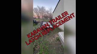 Karavan Trailer Latch Replacement [upl. by Asilanom]