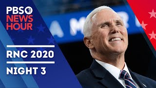 WATCH LIVE Full 2020 Republican National Convention  RNC Night 3  PBS NewsHour special coverage [upl. by Brom566]