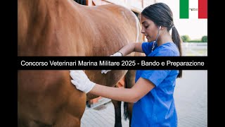 Concorso Veterinari Marina Militare 2025 Bando e Preparazione [upl. by Adelina622]