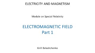 Covariant Electrodynamics Electromagnetic Field Part 1 [upl. by Puklich]