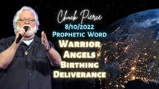 Chuck Pierce 8102022 Prophetic Word Warrior Angels Birthing Deliverance [upl. by Eladroc87]