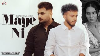 Maye Ni  Gulab Sidhu New Song 2024 Official Video Maye Ni Ashar  Sandhu Kuldeep Song [upl. by Nodarb]