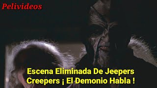 Jeepers Creepers  ¡ El Creeper Habla  Escena Eliminada [upl. by Toombs]