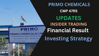 Primo Chemicals Latest News  Financial Result  Insider Trading [upl. by Eydnarb]