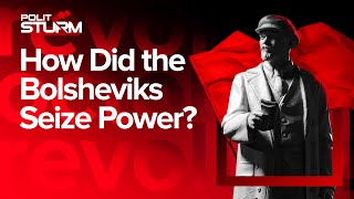 How Did the Bolsheviks Seize Power Russian Revolution 1917 [upl. by Laurette647]