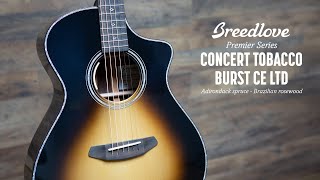 Breedlove Premier Series Concert Tobacco Burst CE LTD Acoustic Guitar Demo [upl. by Ahsinut915]