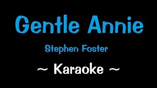 Gentle Annie  Karaoke [upl. by Occir]