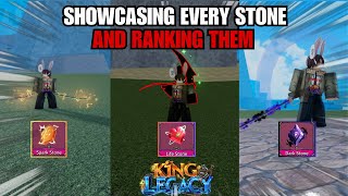 SHOWCASING ALL STONES AND RANKING THEM King Legacy [upl. by Devehcoy]