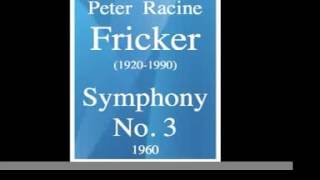 Peter Racine Fricker 19201990  Symphony No 3 1960 [upl. by Addi]