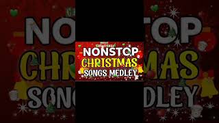 NONSTOP CHRISTMAS SONGS MEDLEY 20242025 🇵🇭🇵🇭🇵🇭🇵🇭 christmas christmassongsmedley [upl. by Camarata]