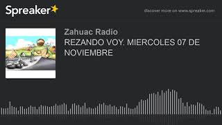 REZANDO VOY MIERCOLES 07 DE NOVIEMBRE [upl. by Roberto971]