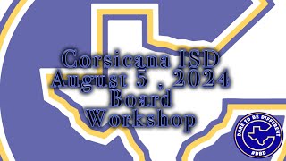 Corsicana ISD August 5 2024Board Workshop [upl. by Keiryt]