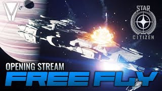 Star Citizen FREE TO FLY Event Live Stream Opening [upl. by Jasper]