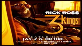 Rick Ross  3 Kings ft JayZ amp Dr Dre [upl. by Owena]