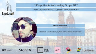 KGD NET  145  Anton Moldovan  NBomber  Load test any system with a Distributed Cluster [upl. by Selrahc597]