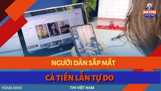 NGƯỜI DÂN SẮP MẤT CẢ TIỀN LẪN TỰ DO  TIN VIỆT NAM 112524 [upl. by Dore941]