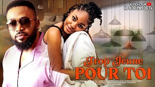 TROP JEUNE POUR TOI Frederick Leonard Angel Unigwe  Film Nigerian En Francais Complete [upl. by Ardeed]