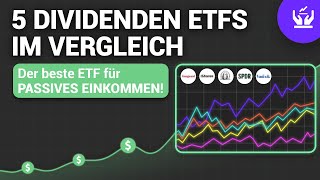 5 DIVIDENDENETFS IM VERGLEICH – DER BESTE ETF FÜR PASSIVES EINKOMMEN [upl. by Rabah522]