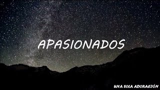 APASIONADOS BARAK LETRA UNA SOLA ADORACIÓN [upl. by Nilyahs]