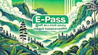 EPass இனி கட்டாயம் Oouty மற்றும் Kodaikanalலில் [upl. by Cyb724]