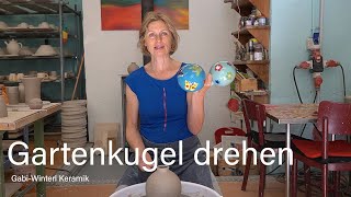 Drehe eine Gartenkugel auf der Drehscheibe  Gabi Winterl Keramik [upl. by Allissa]