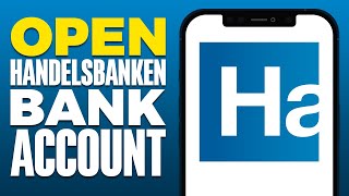 How To Open Handelsbanken Bank Account 2024 [upl. by Adlig24]