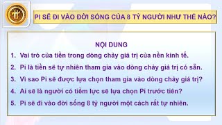 PI SẼ ĐI VÀO ĐỜI SỐNG CỦA 8 TỶ NGƯỜI NHƯ THẾ NÀO [upl. by Cordle335]