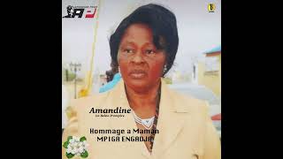 Amandine  Hommage à Maman MPIGA ENGADJA Official Audio [upl. by Yekcir860]