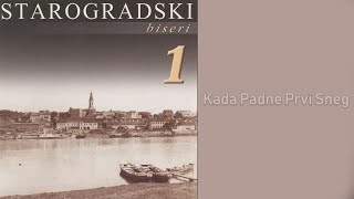 Starogradski Biseri  Kada padne prvi sneg Audio 2007 [upl. by Willamina]