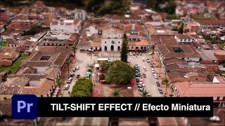 TILT SHIFT EFFECT  Efecto Miniatura  Adobe Premiere [upl. by Ayet]