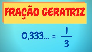 Fração Geratriz  Como Transformar Dízima Periódica em Fração [upl. by Yraek]