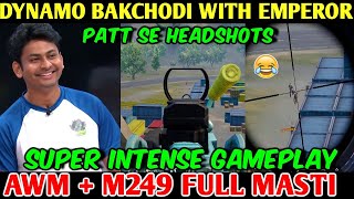 DYNAMO GAMING Full Bakchodi With Emperor 😂 AWM  M249 Funny  Intense Gameplay PUBG Mobile [upl. by Manton38]