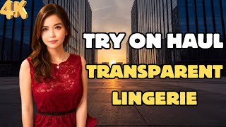 4K TRY ON HAUL 🔥 Beautiful Girl 29 Years  TRY ON HAUL TRANSPARENT  TRANSPARENT LINGERIE [upl. by Lucina]