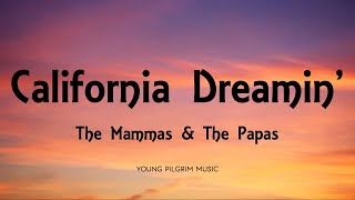 The Mammas amp The Papas  California Dreamin Lyrics [upl. by Garlinda]