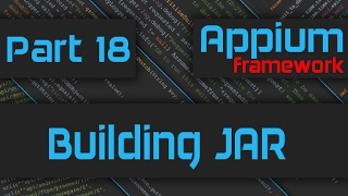 Building Runnable JAR for Appium Framework Advanced Appium Tutorial  18Java [upl. by Eixam]