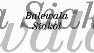 balewala with lyrics by siakol [upl. by Eerahs]