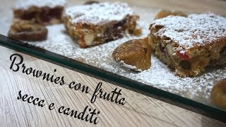 Brownies con frutta secca e canditi [upl. by Assenev]