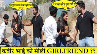 Bhai Ye Meri Girlfriend Hai Teri Nahi  Kabir K Prank [upl. by Zampardi]