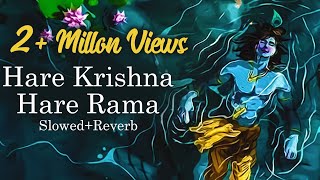 Hare Krishna Hare Rama  Slowed  Reverb  Mahamantra  New Version  Krishna Songs [upl. by Loftis]