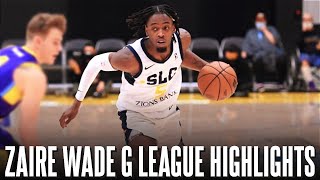 Zaire Wade FULL G League Highlights ᴴᴰ [upl. by Wini]