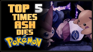 Top 5 Times Ash Dies in Pokémon [upl. by Hercule]