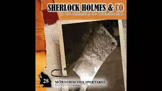 Sherlock Holmes amp Co  Folge 28 Mörderisches Spektakel Komplettes Hörspiel [upl. by Mandelbaum716]