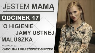 O higienie jamy ustnej Maluszka  quotJestem Mamąquot odcinek 17  Agnieszka KaczorowskaPela [upl. by Elladine98]