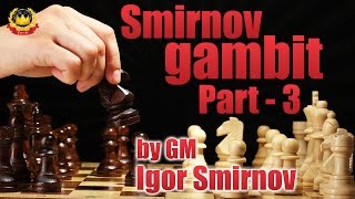 Smirnov Gambit Part3  Powerful Chess Opening Against the Sicilian Defense [upl. by Niuqauj187]