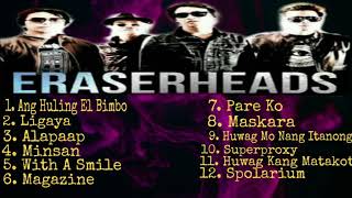 The Eraserheads Nonstop Songs  Best OPM Tagalog Love Songs Playlist [upl. by Eirolav732]