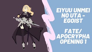 Osu Eiyuu Unmei no Uta  EGOISTTV Size  FateApocrypha Opening 1 [upl. by Lisbeth]